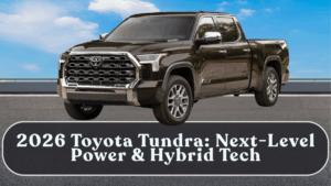 2026 Toyota Tundra: Next-Level Power & Hybrid Tech