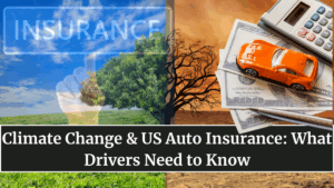 Climate Change & US Auto Insurance: What Drivers Need to Know