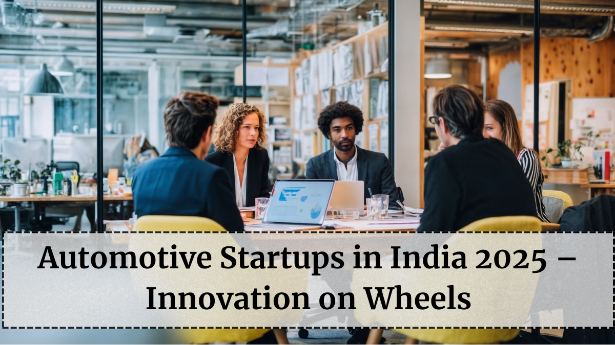 Automotive Startups in India 2025 – Innovation on Wheels