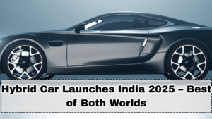 Hybrid Car Launches India 2025 – Best of Both Worlds