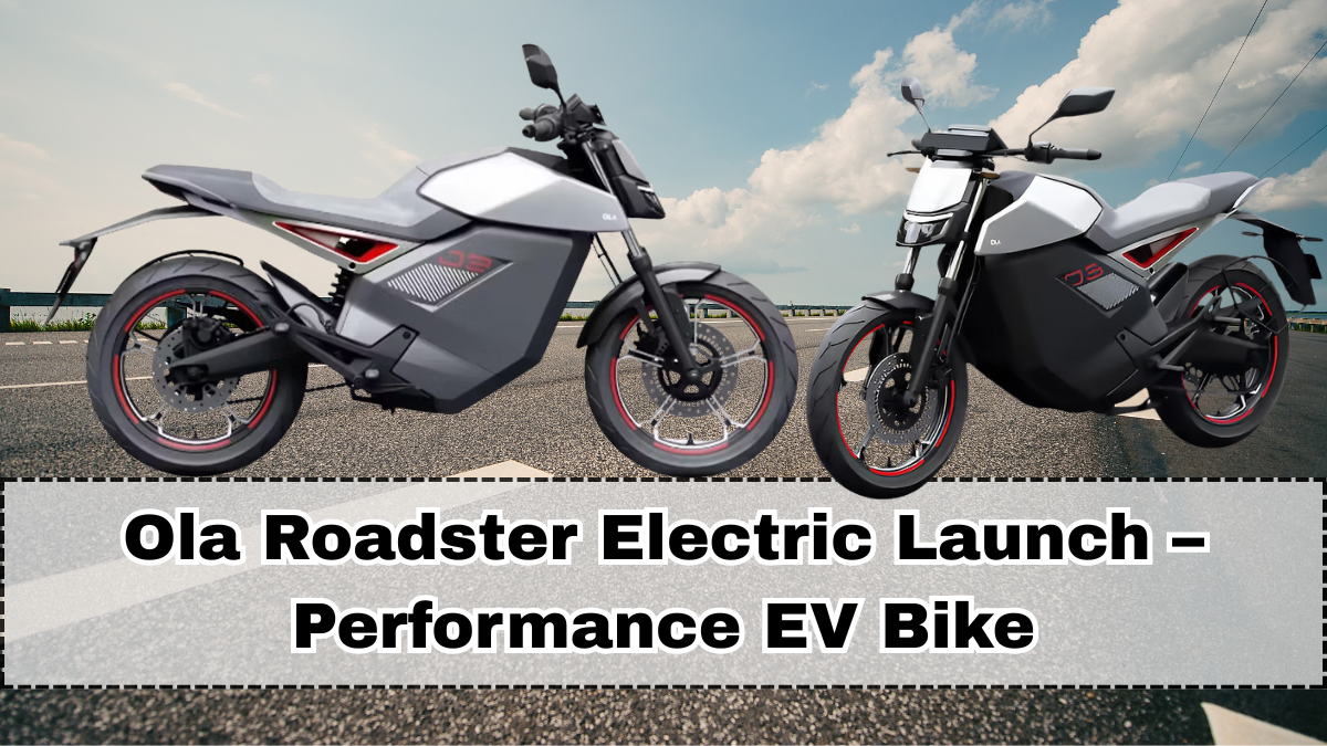 Ola Roadster Electric Launch – Performance EV Bike