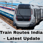 New Train Routes India 2025 – Latest Update