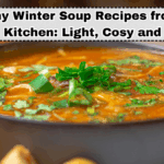 Healthy Winter Soup Recipes from the Indian Kitchen: Light, Cosy and Filling