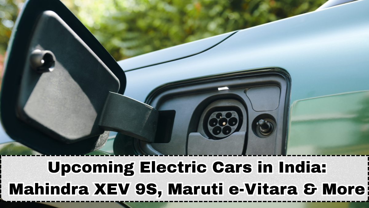 Upcoming Electric Cars in India: Mahindra XEV 9S, Maruti e-Vitara & More Launching Soon