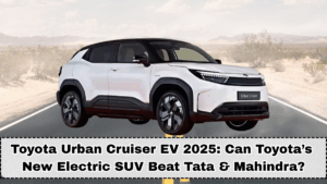 Toyota Urban Cruiser EV 2025: Can Toyota’s New Electric SUV Beat Tata & Mahindra in Cities?