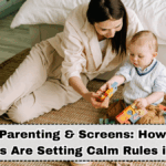 Gentle Parenting & Screens: How Indian Parents Are Setting Calm Rules in 2025