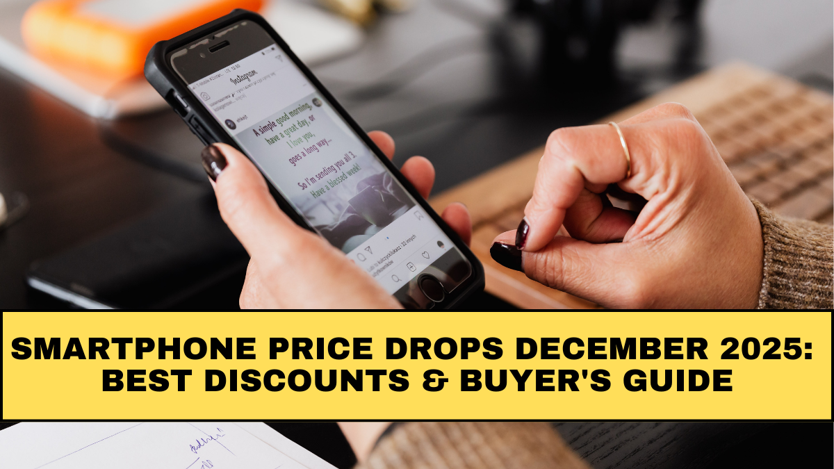 Smartphone Price Drops December 2025: Best Discounts & Buyer's Guide