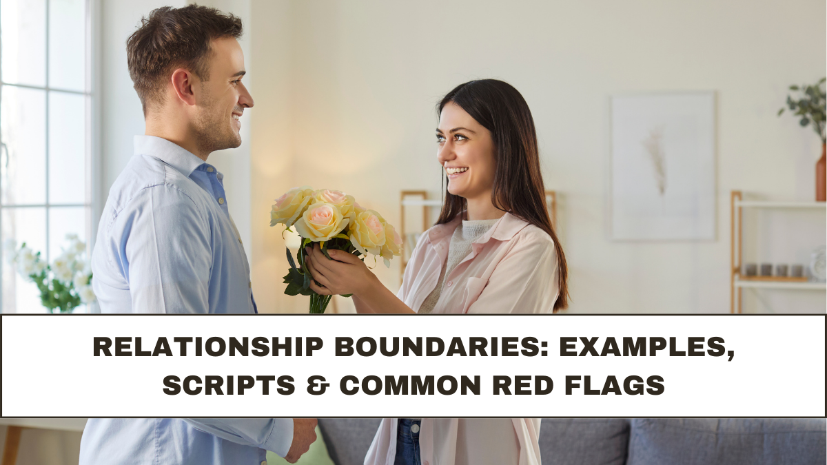 Relationship Boundaries: Examples, Scripts & Common Red Flags