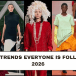 Fashion Trends Everyone Is Following in 2026