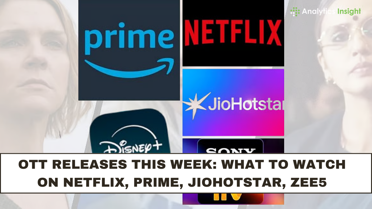 OTT Releases This Week: What to Watch on Netflix, Prime, JioHotstar, ZEE5