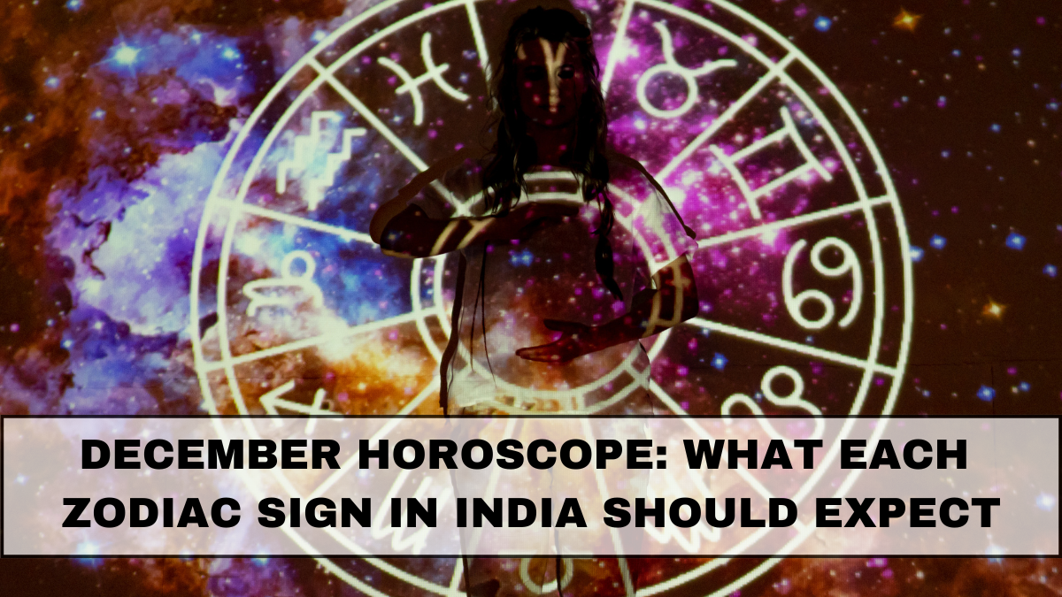 December Horoscope: What Each Zodiac Sign in India Should Expect