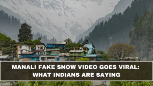 Manali Fake Snow Video Goes Viral: What Indians Are Saying