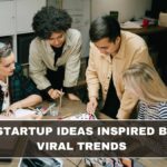 10 Tiny Startup Ideas Inspired by 2025’s Viral Trends