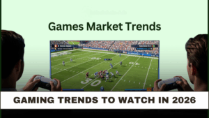 Gaming Trends to Watch in 2026: Check Now