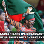 Bangladesh Bans IPL Broadcast: The Mustafizur Snub Controversy Explained