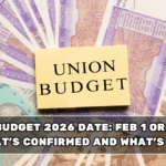 Union Budget 2026 Date: Feb 1 or Feb 2? What’s Confirmed and What’s Not