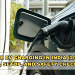 Home EV Charging in India (2026): Cost, Setup, and Safety Checklist