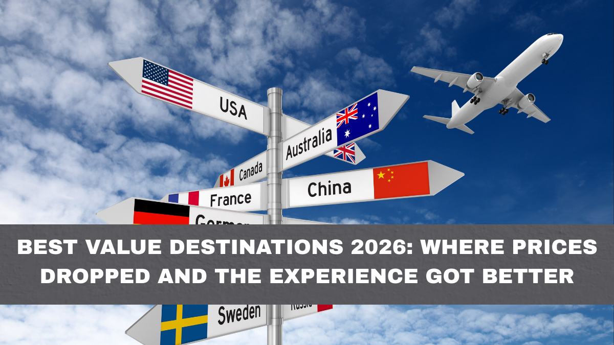 Best Value Destinations 2026: Where Prices Dropped and the Experience Got Better