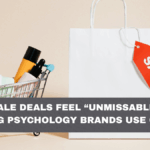 Why Sale Deals Feel “Unmissable”: The Pricing Psychology Brands Use on You