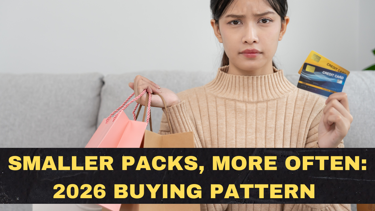 Smaller Packs, More Often: The 2026 Buying Pattern Brands Can’t Ignore (and How to Profit From It)
