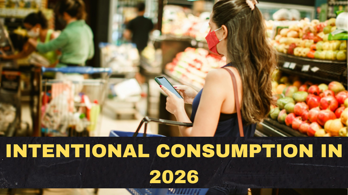 Intentional Consumption in 2026: How Buyers Decide Faster, Spend Less, and Still Splurge Selectively