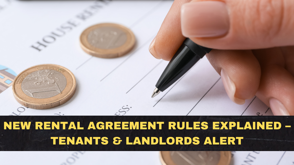 New Rental Agreement Rules Explained – Tenants & Landlords Alert