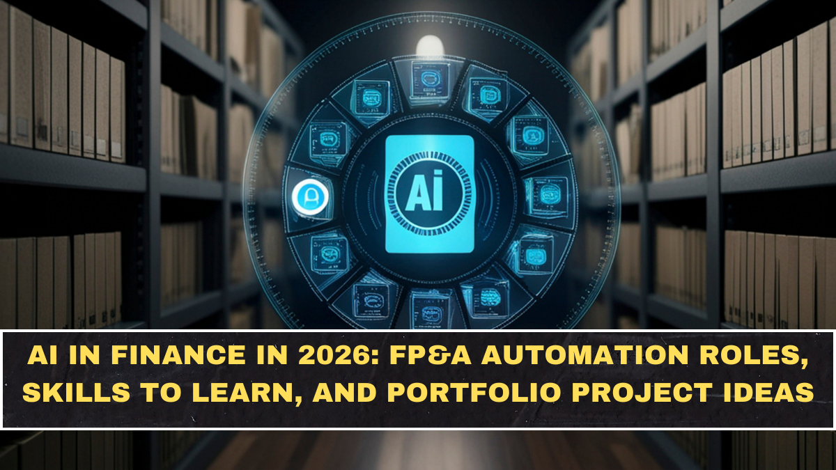 AI in Finance in 2026: FP&A Automation Roles, Skills to Learn, and Portfolio Project Ideas