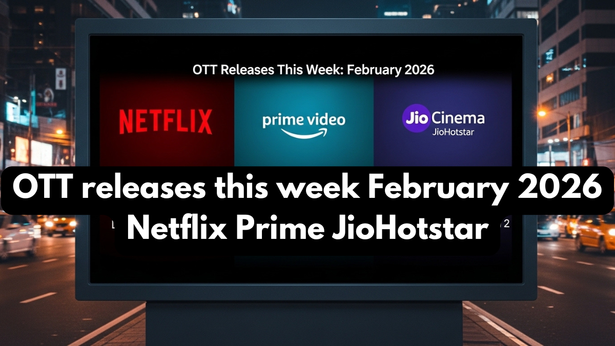 New OTT Releases This Week (Feb 2026): Netflix, Prime, JioHotstar—What to Watch & What to Skip