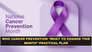 If 4 in 10 Cancers Are Preventable: The Practical 30-Day Plan (What to Change First, What Matters Most)