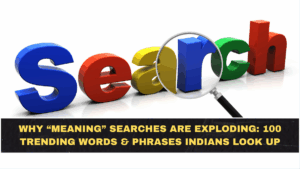 Why “Meaning” Searches Are Exploding: 100 Trending Words & Phrases Indians Look Up (With Real Usage)