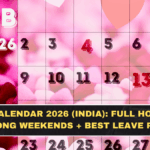Holiday Calendar 2026 (India): Full Holiday List + Long Weekends + Best Leave Plan