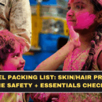 Holi Travel Packing List: Skin/Hair Protection, Phone Safety + Essentials Checklist