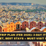 Udaipur Trip Plan (Feb 2026): 2-Day Itinerary, Budget, Best Stays + Must-Visit Spots