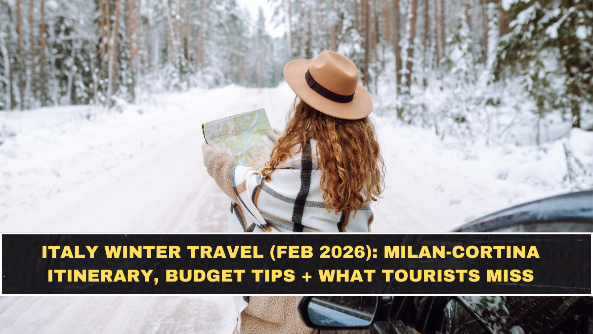 Italy Winter Travel (Feb 2026): Milan-Cortina Itinerary, Budget Tips + What Tourists Miss