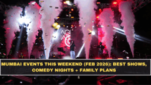 Mumbai Events This Weekend (Feb 2026): Best Shows, Comedy Nights + Family Plans