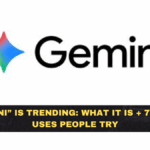 Why “Gemini” Is Trending: What It Is + 7 Practical Uses People Try