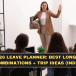 March 2026 Leave Planner: Best Long-Weekend Combinations + Trip Ideas (India)