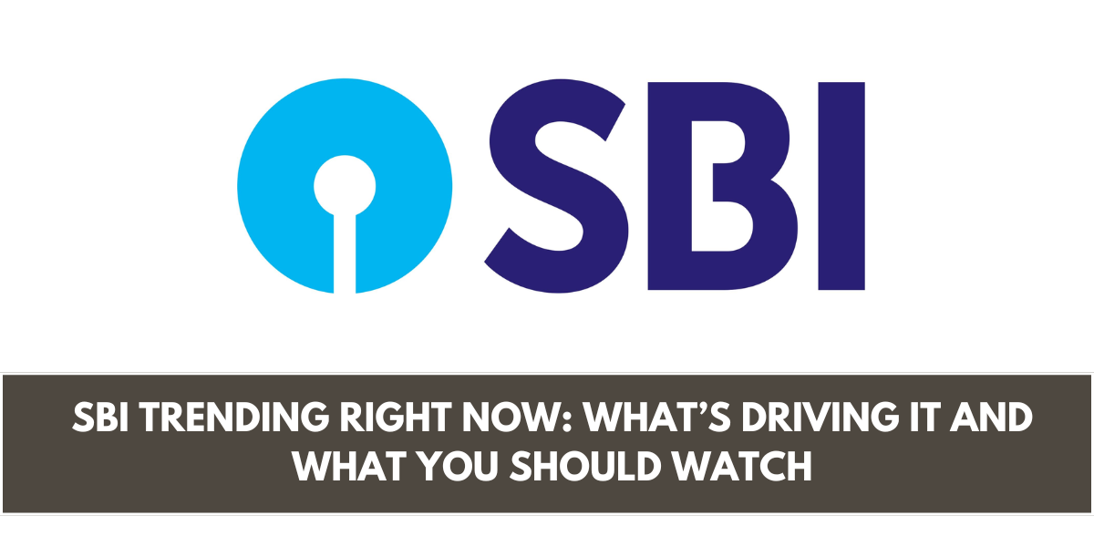SBI Trending Right Now: What’s Driving It and What You Should Watch