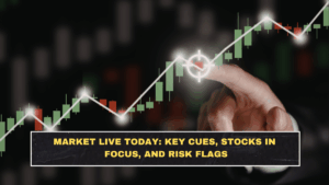 Market Live Today: Key Cues, Stocks in Focus, and Risk Flags