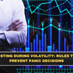Investing During Volatility: Rules That Prevent Panic Decisions