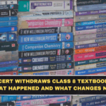 NCERT Withdraws Class 8 Textbook: What Happened and What Changes Now
