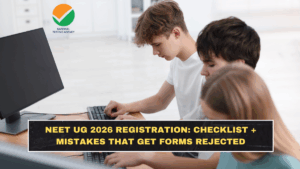 NEET UG 2026 Registration: Checklist + Mistakes That Get Forms Rejected