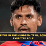 Mustafizur in The Hundred: Team, Squad, and Expected Role