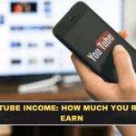 YouTube Income: How Much You Really Earn