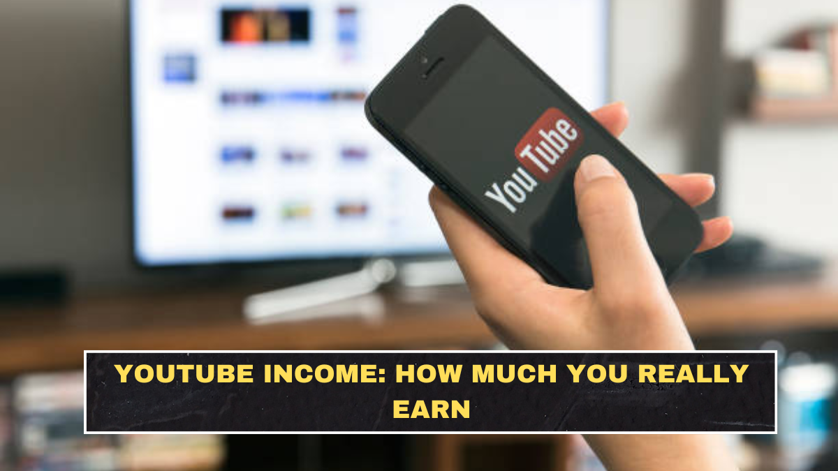 YouTube Income: How Much You Really Earn