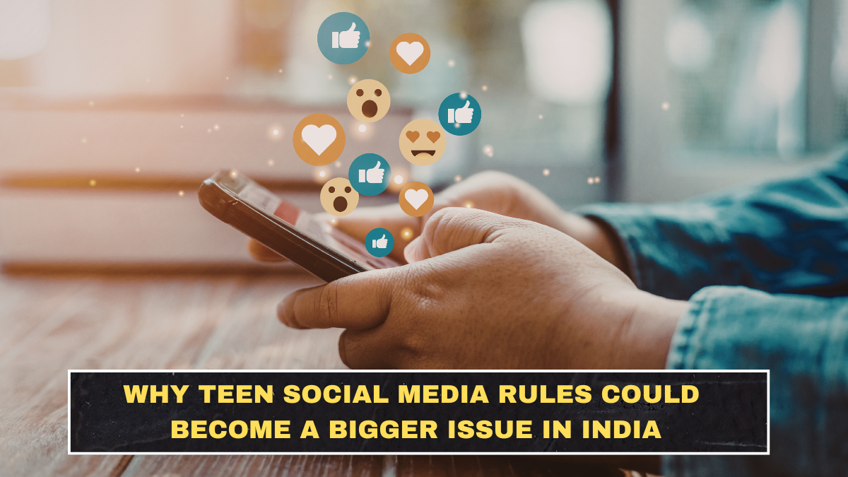 Why Teen Social Media Rules Could Become a Bigger Issue in India