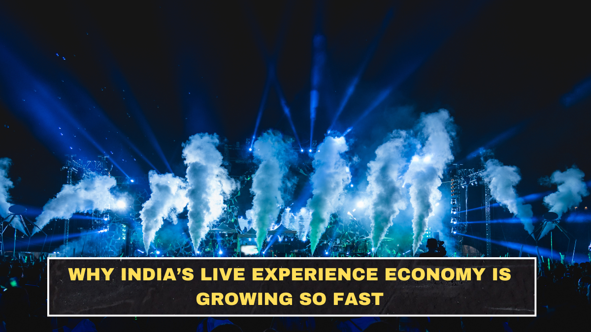 Why India’s Live Experience Economy Is Growing So Fast