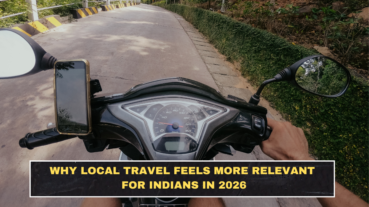 Why Local Travel Feels More Relevant for Indians in 2026