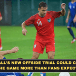 Football’s New Offside Trial Could Change the Game More Than Fans Expect