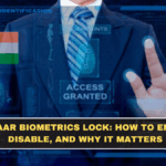 Aadhaar Biometrics Lock: How to Enable, Disable, and Why It Matters